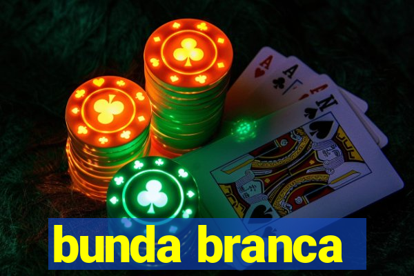 bunda branca